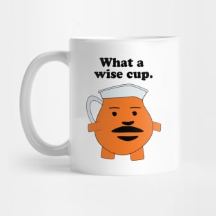 What A Wise Cup Mug